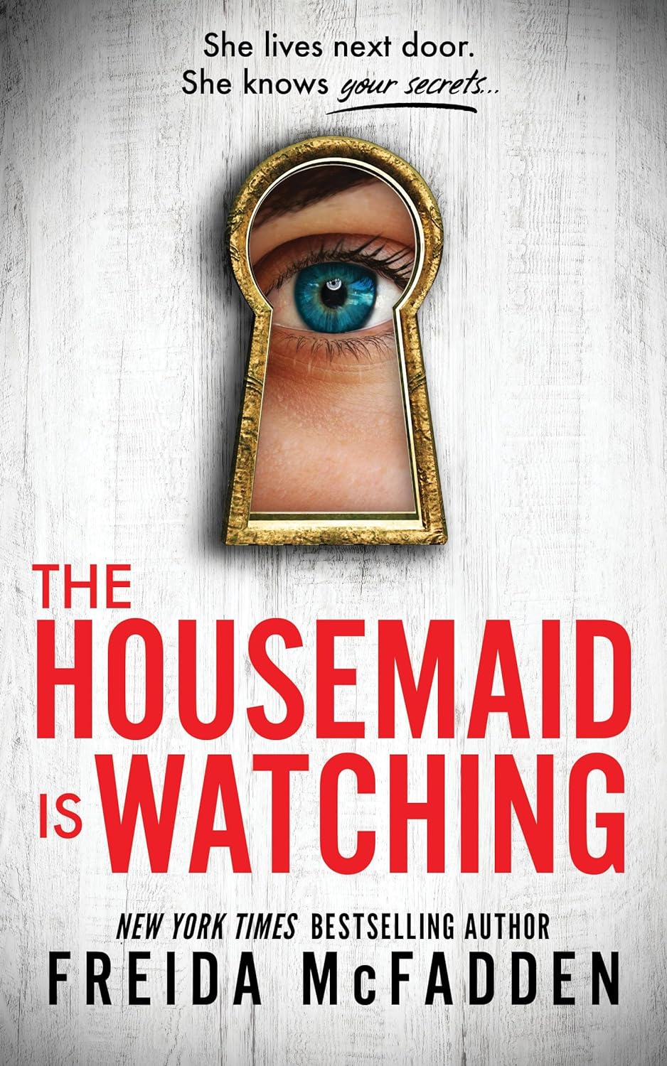 The Housemaid is Watching by Freida McFadden