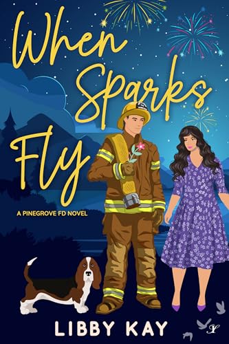 When Sparks Fly by Libby Kay