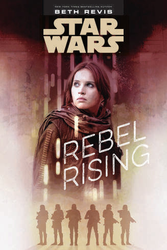 Star Wars: Rebel Rising by Beth Revis