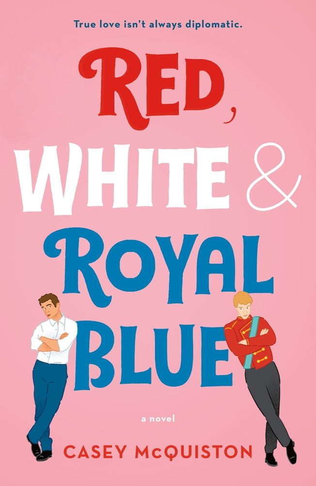 Red, White, & Royal Blue by Casey McQuiston