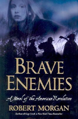 Brave Enemies by Robert Morgan