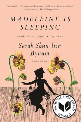 Madeleine Is Sleeping by Sarah Shun-lien Bynum
