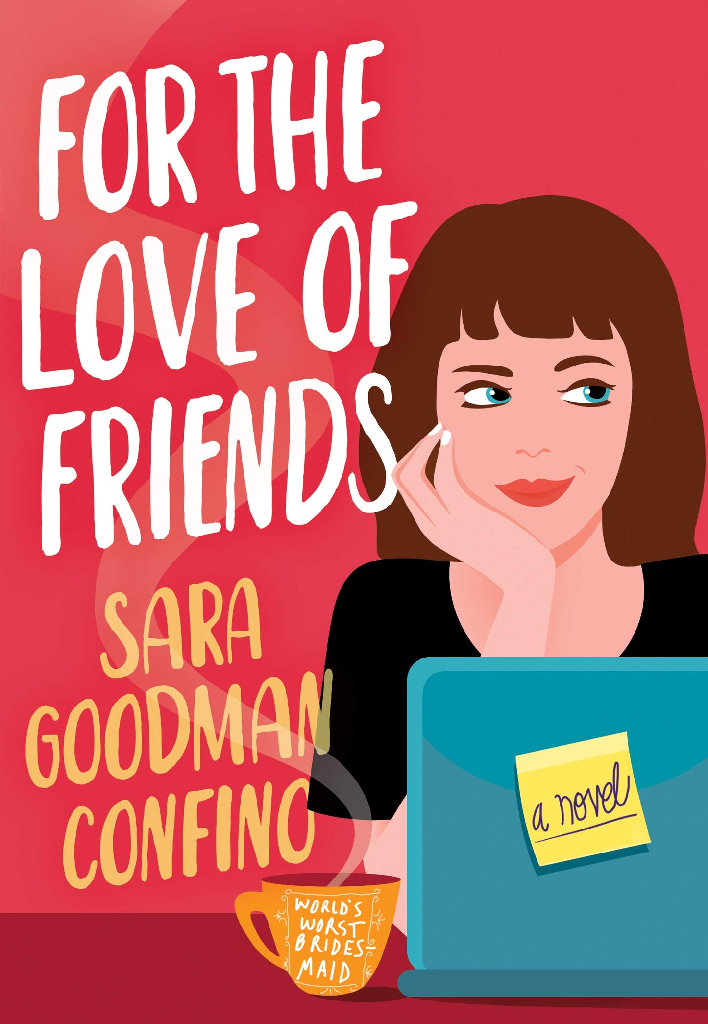 For the Love of Friends by Sara Goodman Confino