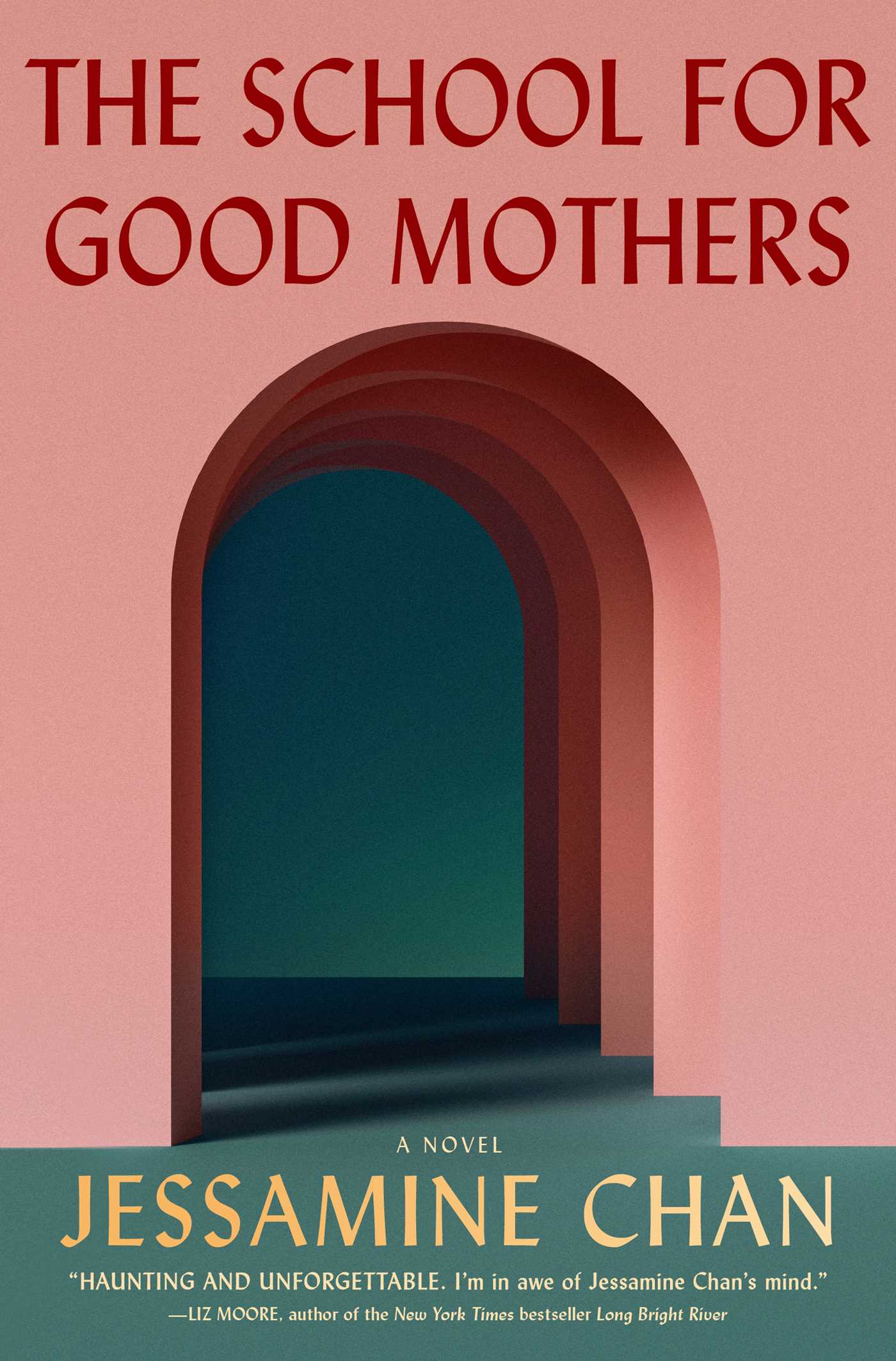 The School for Good Mothers by Jessamine Chan