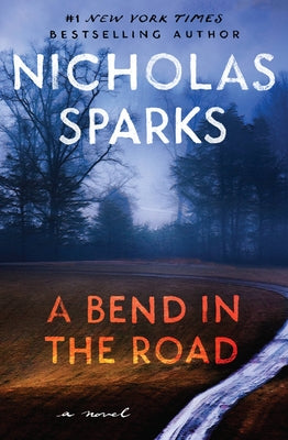A Bend in the Road by Nicholas Sparks