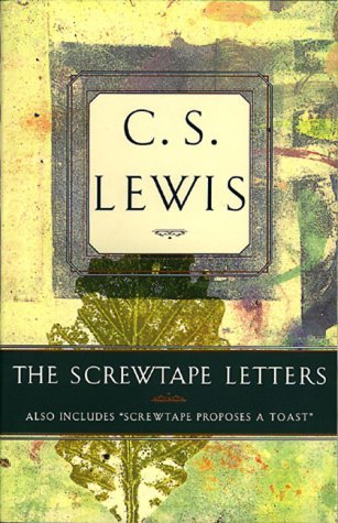The Screwtape Letters by C.S. Lewis