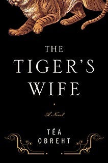The Tiger’s Wife by Téa Obreht