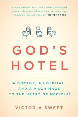 God’s Hotel by Victoria Sweet