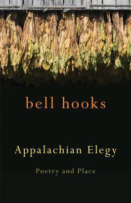 Appalachian Elegy by bell hooks