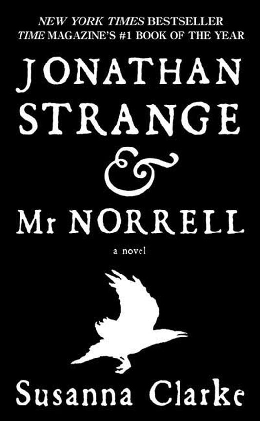 Jonathan Strange & Mr. Norrell by Susanna Clarke