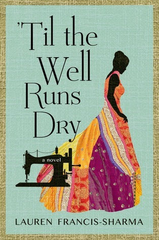 'Til the Well Runs Dry by Lauren Francis-Sharma