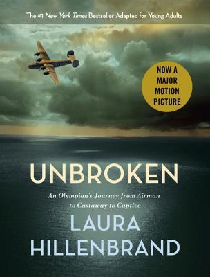Unbroken: An Olympian's Journey from Airman to Castaway to Captive by Laura Hillenbrand