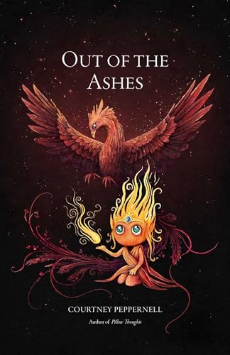 Out of the Ashes by Courtney Peppernell