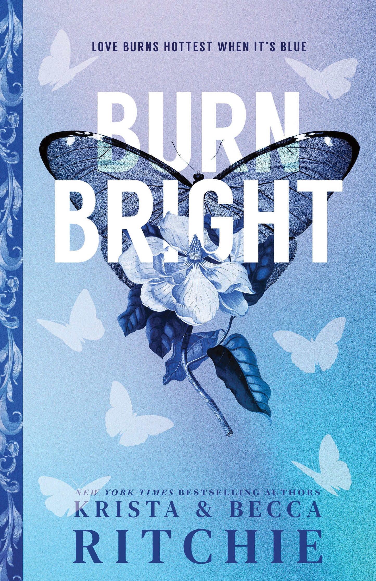 Burn Bright by Krista & Becca Ritchie