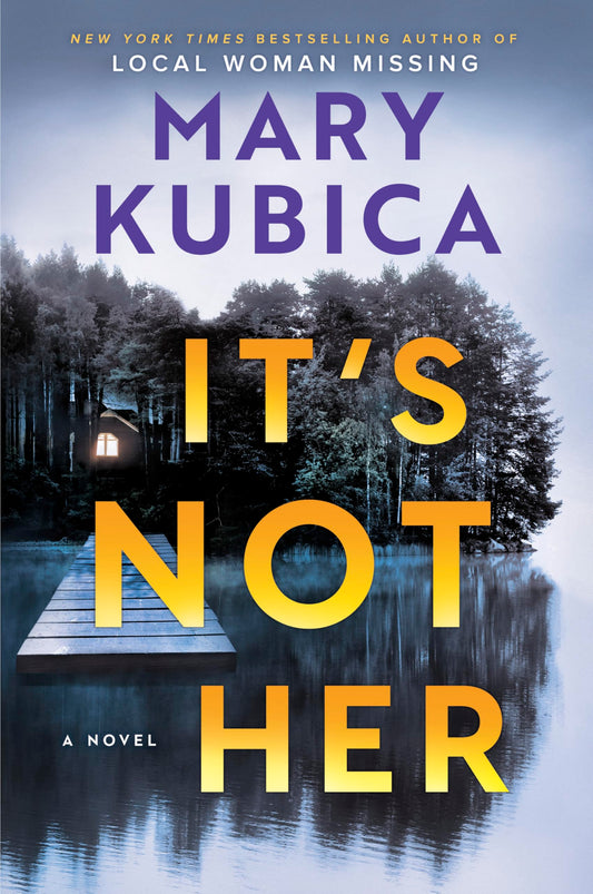 It's Not Her by Mary Kubica