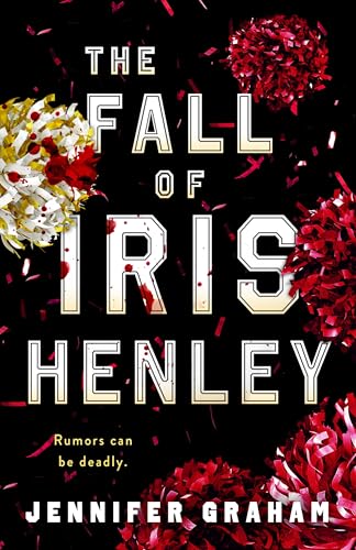 The Fall of Iris Henley by Jennifer Graham