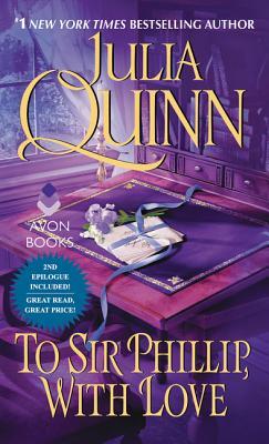 To Sir Philip, With Love by Julia Quinn