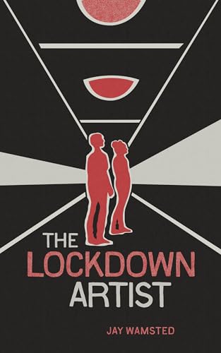 The Lockdown Artist by Jay Wamsted