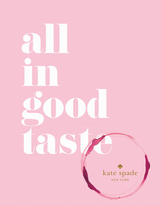 All in Good Taste by Kate Spade New York