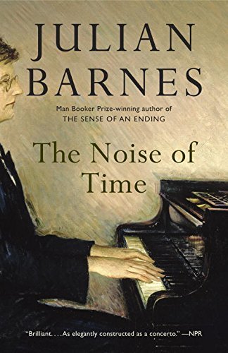 The Noise of Time by Julian Barnes