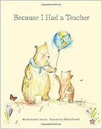 Because I Had a Teacher by Kobi Yamada