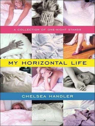 My Horizontal Life by Chelsea Handler