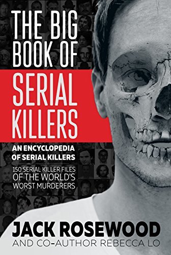 The Big Book of Serial Killers by Jack Rosewood