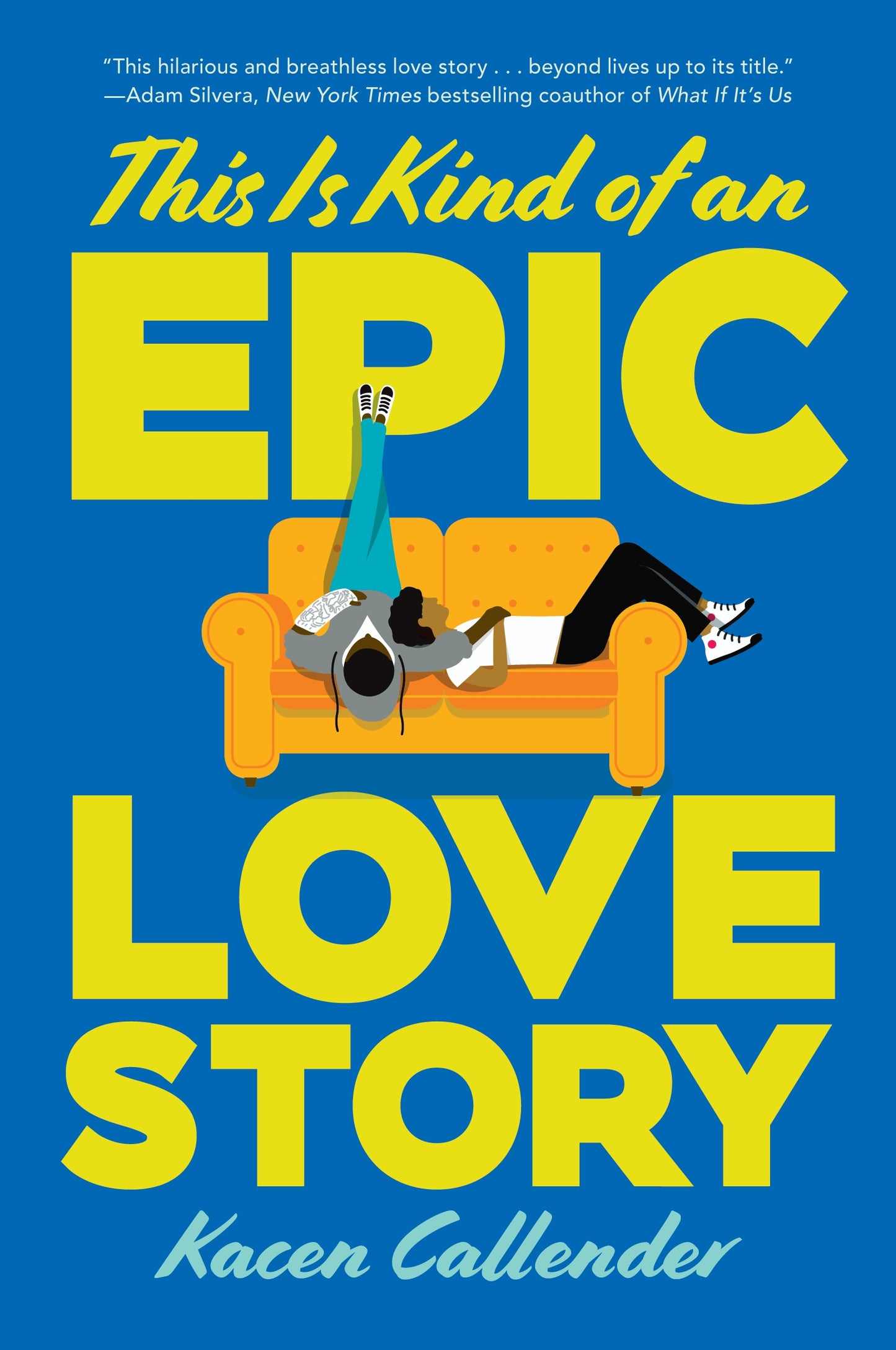 This Is Kind of an Epic Love Story by Kheryn Callender
