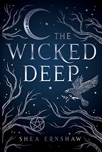 The Wicked Deep by Shea Ernshaw