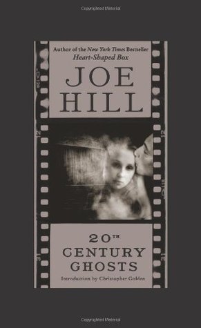 20th Century Ghosts by Joe Hill
