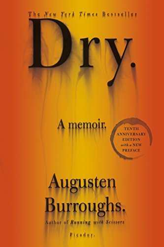 Dry by Augusten Burroughs