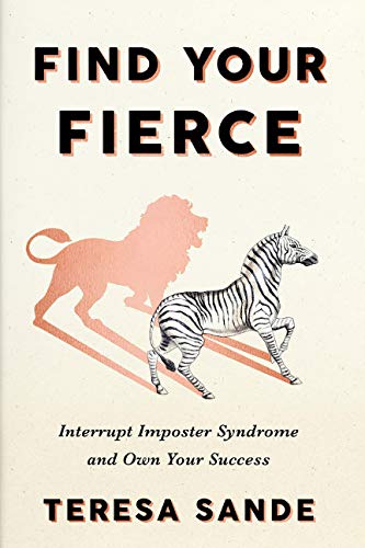 Find Your Fierce by Teresa Sande