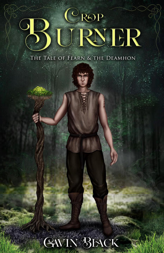Crop Burner: The Tale of Fearn & The Deamhon by Gavin Black