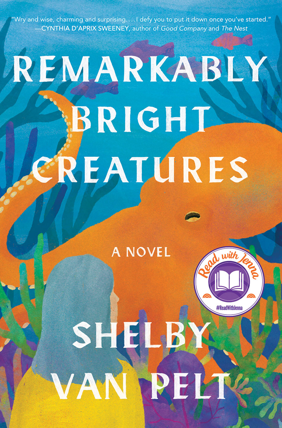 Remarkably Bright Creatures by Shelby van Pelt