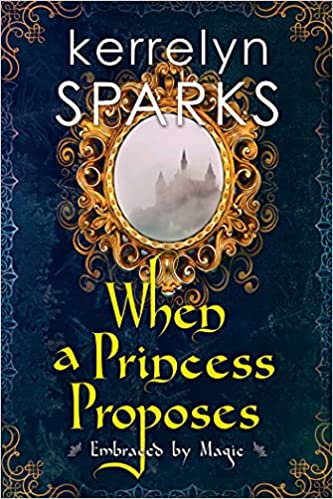 When a Princess Proposes by Kerrelyn Sparks