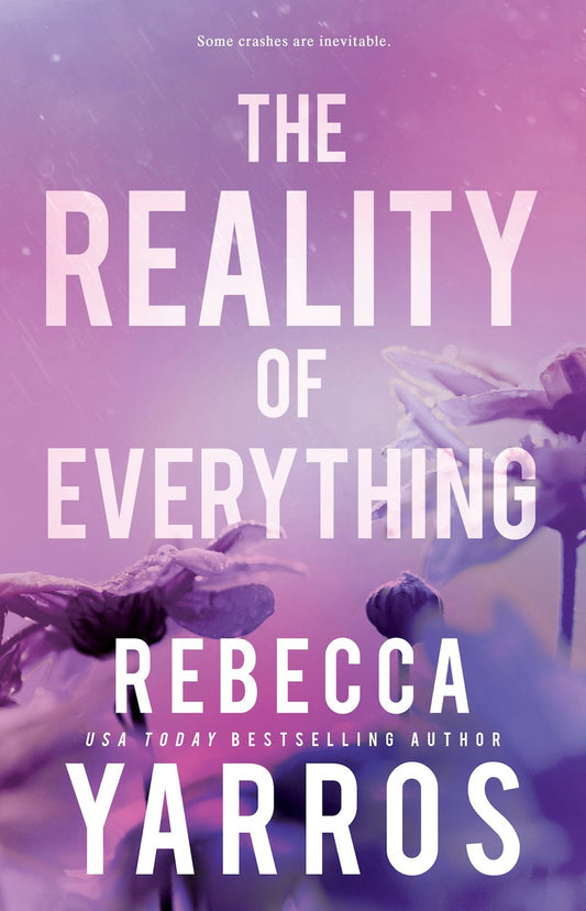 The Reality of Everything by Rebecca Yarros