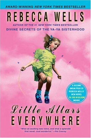 Little Altars Everywhere by Rebecca Wells