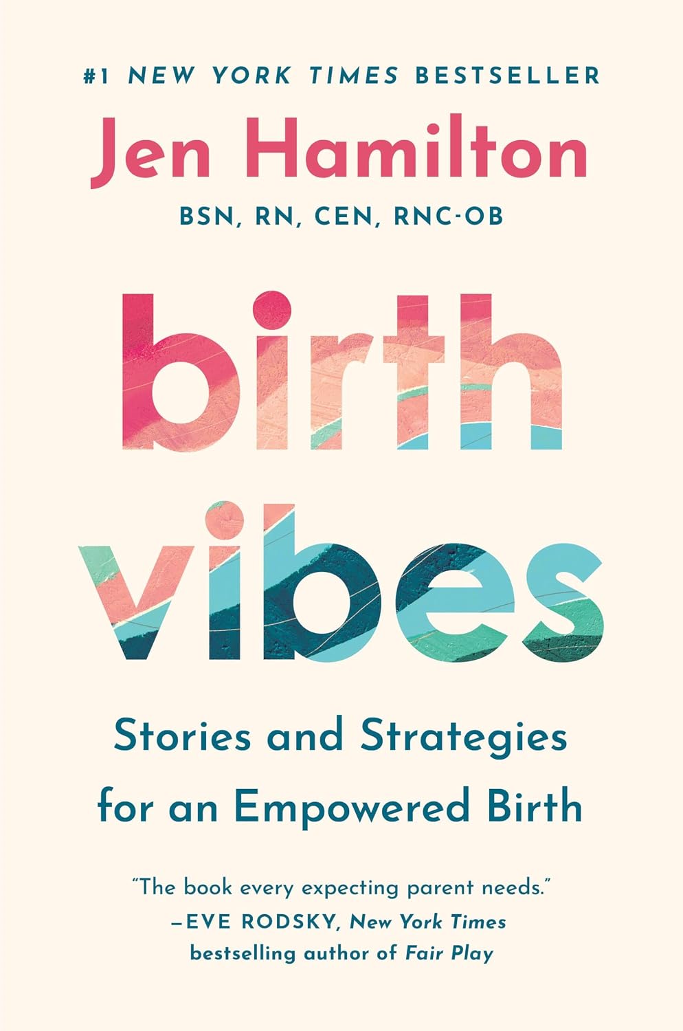 Birth Vibes: Stories and Strategies for an Empowered Birth by Jen Hamilton