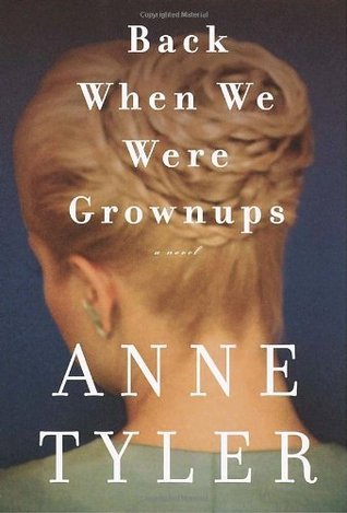 Back When We Were Grownups by Anne Tyler