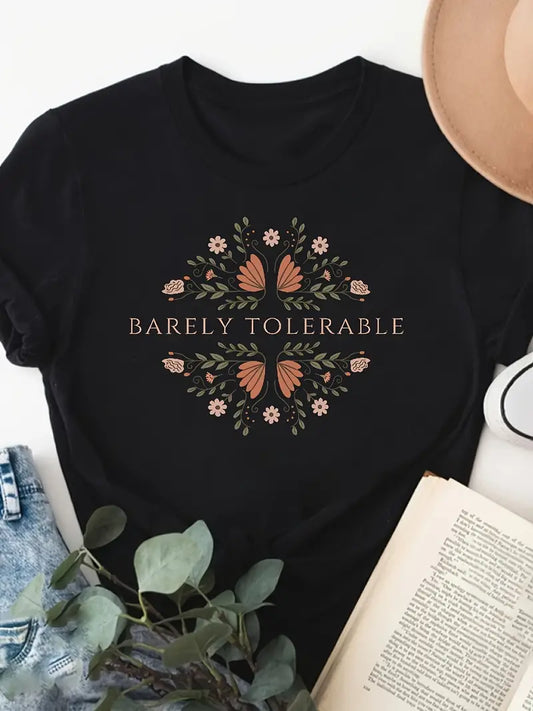 "Barely Tolerable" T-Shirt